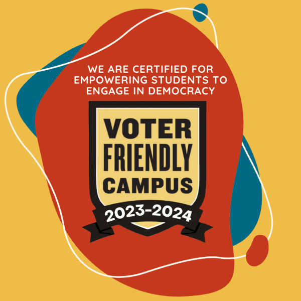 Graphic says "We are certified for empowering students to engage in democracy. Voter Friendly Campus 2023-2024