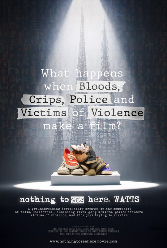 Movie poster for "Nothing to See Here: Watts" says, "What happens when Bloods, Crips, police and victims of violence make a film?"