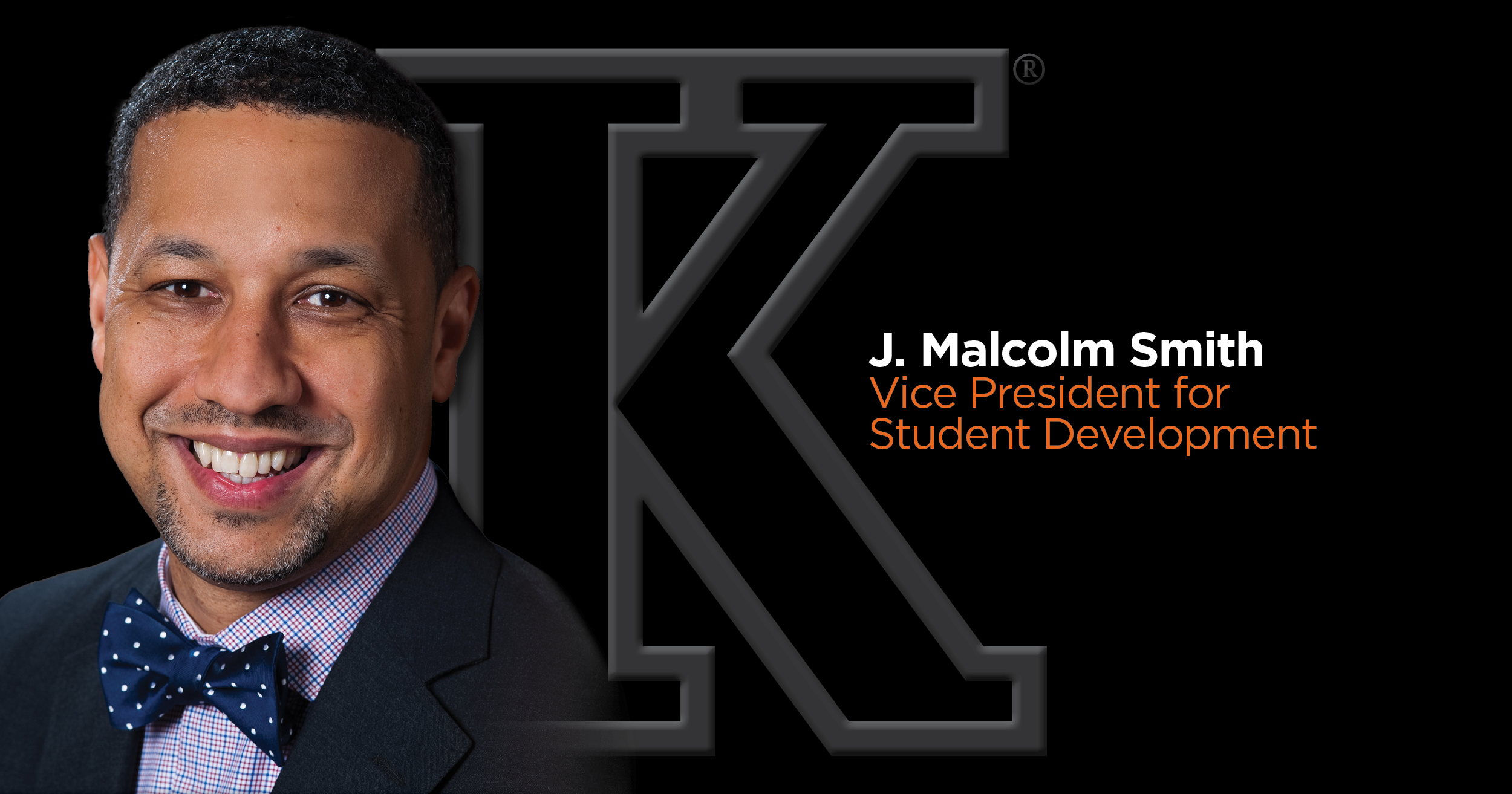 K Welcomes New Vice President for Student Development